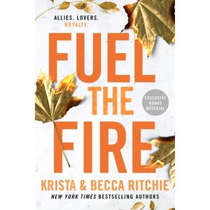 Fuel the Fire - (Addicted) by  Krista Ritchie & Becca Ritchie (Paperback) - 1 of 1