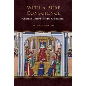 With a Pure Conscience - (Fordham Medieval Studies) by  Ian Christopher Levy (Hardcover) - 1 of 1