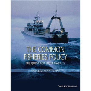 The Common Fisheries Policy - by  Ernesto Penas Lado (Hardcover) - 1 of 1