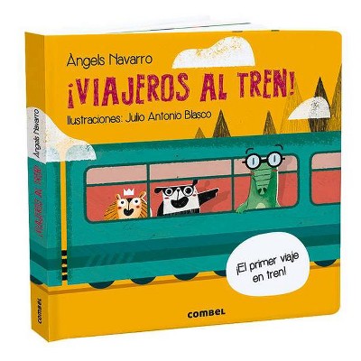 ¡viajeros Al Tren! - by  Àngels Navarro (Hardcover)