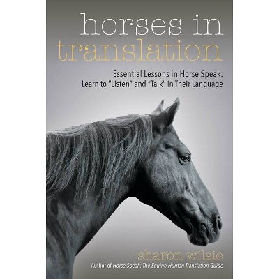 Horses in Translation - by  Sharon Wilsie (Paperback)