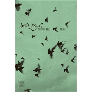 Wild Flight - (Walt McDonald First-Book Poetry) by  Christine Rhein (Hardcover) - 1 of 1