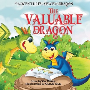 The Valuable Dragon - (The Adventures of Dewey the Dragon) by  Ron Brooks (Paperback) - 1 of 1