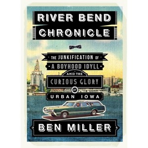 River Bend Chronicle - by  Ben Miller (Paperback) - 1 of 1