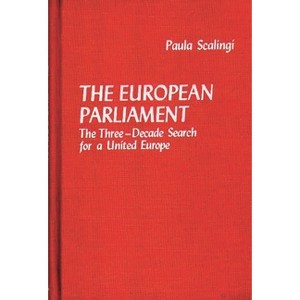 The European Parliament - (Contributions in Political Science) by  Paula Scalingi (Hardcover) - 1 of 1