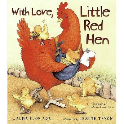 With Love, Little Red Hen - by  Alma Flor Ada (Paperback)