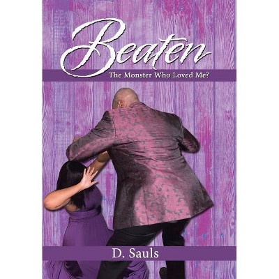 Beaten - by  D Sauls (Hardcover)