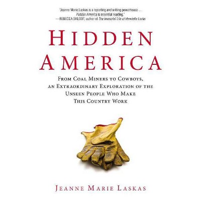 Hidden America - by  Jeanne Marie Laskas (Paperback)