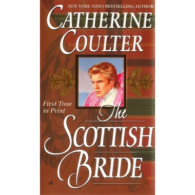 The Scottish Bride - by  Catherine Coulter (Paperback)