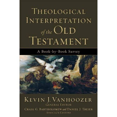 Theological Interpretation of the Old Testament - by  Kevin J Vanhoozer (Paperback)