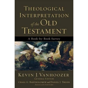 Theological Interpretation of the Old Testament - by  Kevin J Vanhoozer (Paperback) - 1 of 1