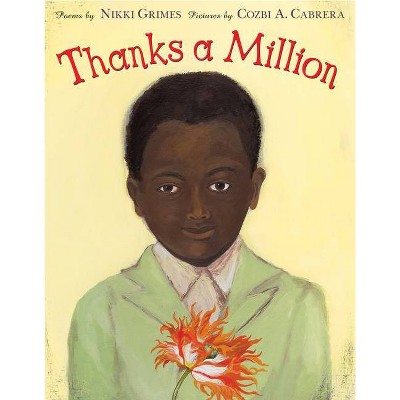 Thanks a Million - by  Nikki Grimes (Paperback)