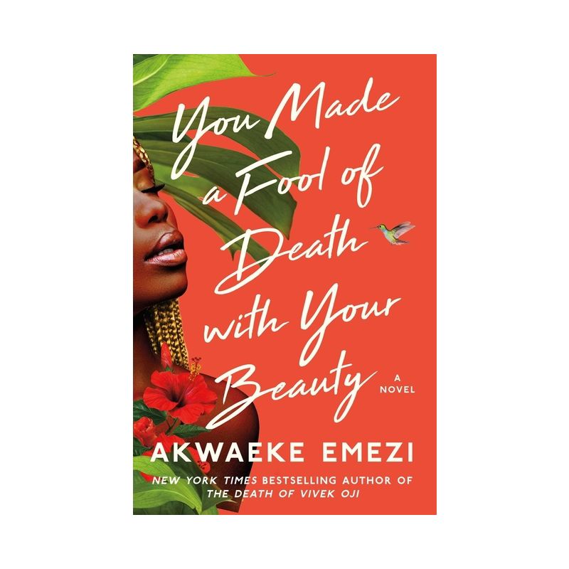 You Made a Fool of Death with Your Beauty - by Akwaeke Emezi, 1 of 5