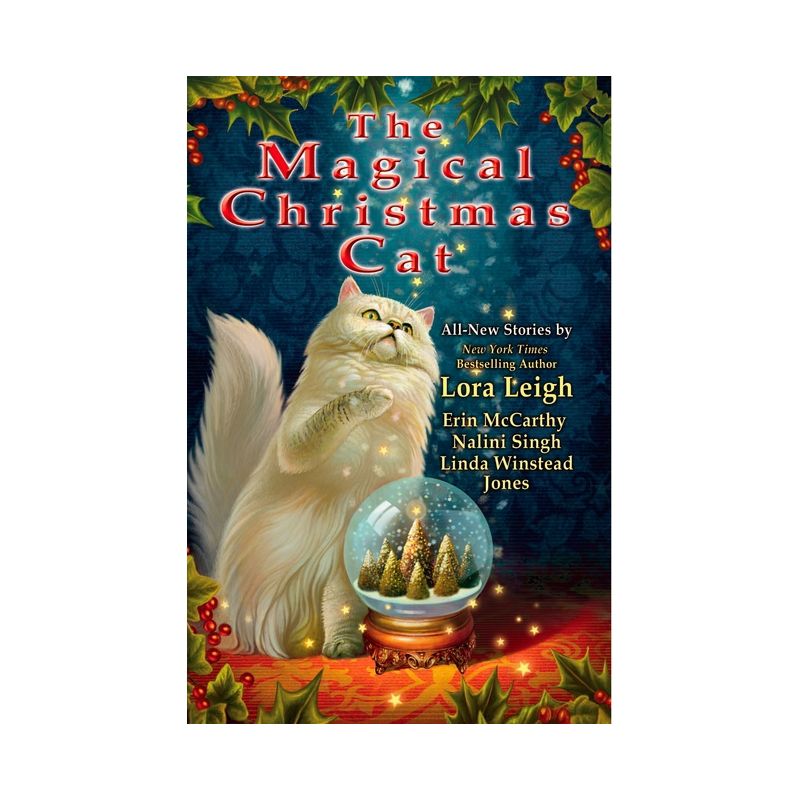 The Magical Christmas Cat - by  Lora Leigh & Erin McCarthy & Nalini Singh & Linda Winstead Jones (Paperback), 1 of 2