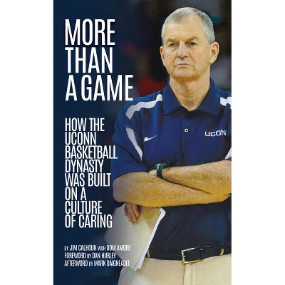More Than a Game - by  Jim Calhoun & Dom Amore (Hardcover)