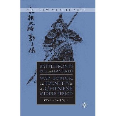 Battlefronts Real and Imagined - (New Middle Ages) by  D Wyatt (Paperback)