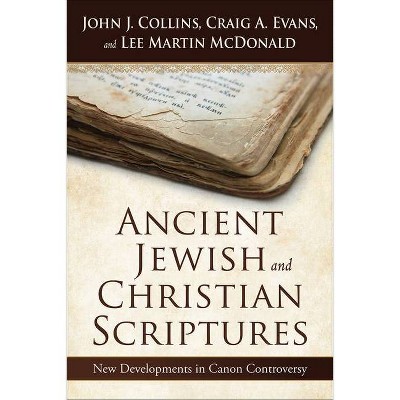 Ancient Jewish and Christian Scriptures - by  John J Collins (Paperback)