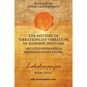 The Mystery of Vibrationless-Vibration in Kashmir Shaivism - by Swami Lakshmanjoo - 1 of 1