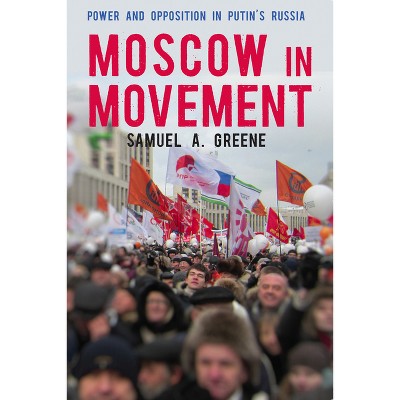 Moscow in Movement - by  Samuel A Greene (Paperback)