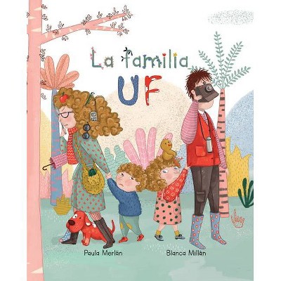 La Familia Uf (the Bizzies) - by  Paula Merlán (Hardcover)