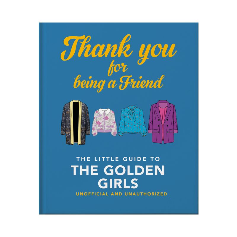 Thank You for Being a Friend - (Little Books of Film & TV) by  Hippo! Orange (Hardcover), 1 of 2