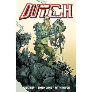 Dutch - by  Joe Casey (Paperback) - 1 of 1