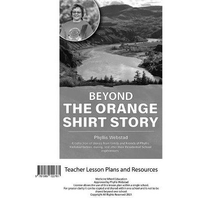 Beyond the Orange Shirt Story Teacher Lesson Plan - by  Phyllis Webstad (Loose-Leaf)