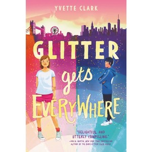 Glitter Gets Everywhere - by Yvette Clark - 1 of 1