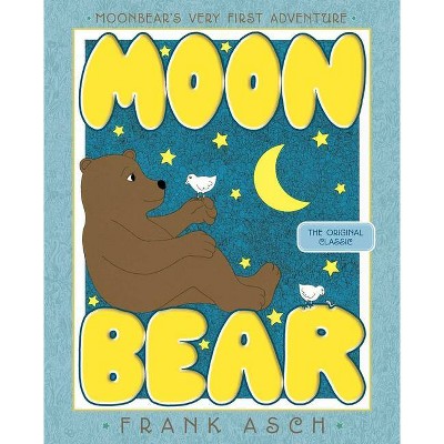 Moonbear - by  Frank Asch (Hardcover)