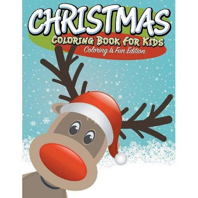 Christmas Coloring Book For Kids - by  Speedy Publishing LLC (Paperback)