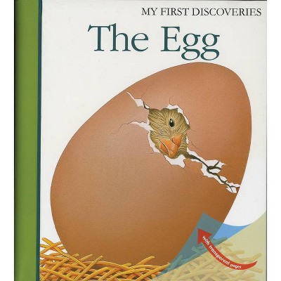 The Egg, 4 - (My First Discoveries) by  René Mettler (Hardcover)