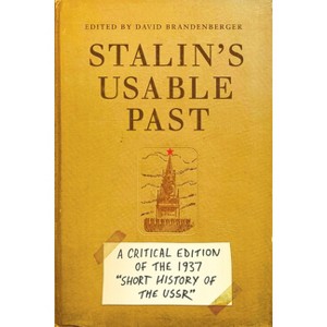 Stalin's Usable Past - (Stanford-Hoover Authoritarianism) by  David Brandenberger (Hardcover) - 1 of 1