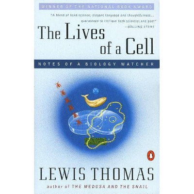 The Lives of a Cell - by  Lewis Thomas (Paperback)