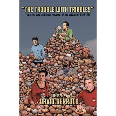 The Trouble With Tribbles - by  David Gerrold (Paperback)