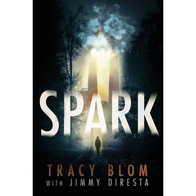 Spark - by  Tracy Blom (Paperback)