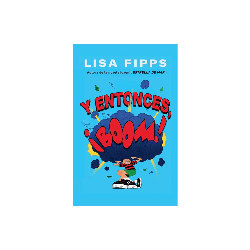 Y Entonces, Boom! / And Then, Boom! - by Lisa Fipps (Paperback)