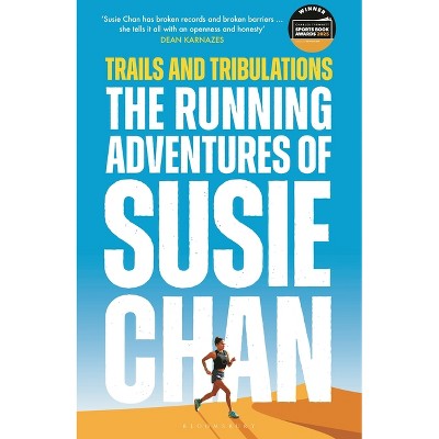 Trails and Tribulations - by Susie Chan