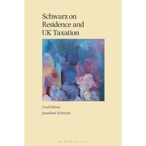 Schwarz on Residence and UK Taxation - 22nd Edition by  Jonathan Schwarz (Paperback) - 1 of 1