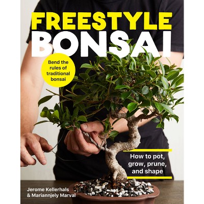 Freestyle Bonsai - by  Jerome Kellerhals & Mariannjely Marval (Hardcover)