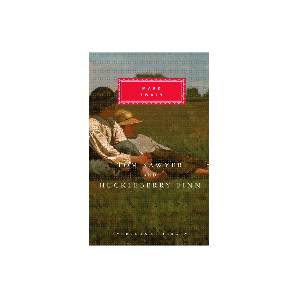 Tom Sawyer and Huckleberry Finn - (Everymans Library Classics) by Mark Twain (Hardcover)