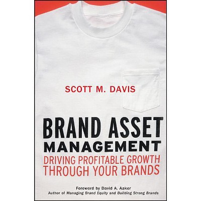 Brand Asset Management - (Jossey-Bass Business & Management) by  Scott M Davis (Paperback)