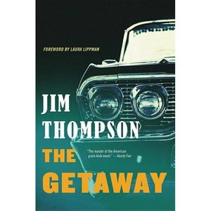 The Getaway - (Mulholland Classic) by  Jim Thompson (Paperback) - 1 of 1