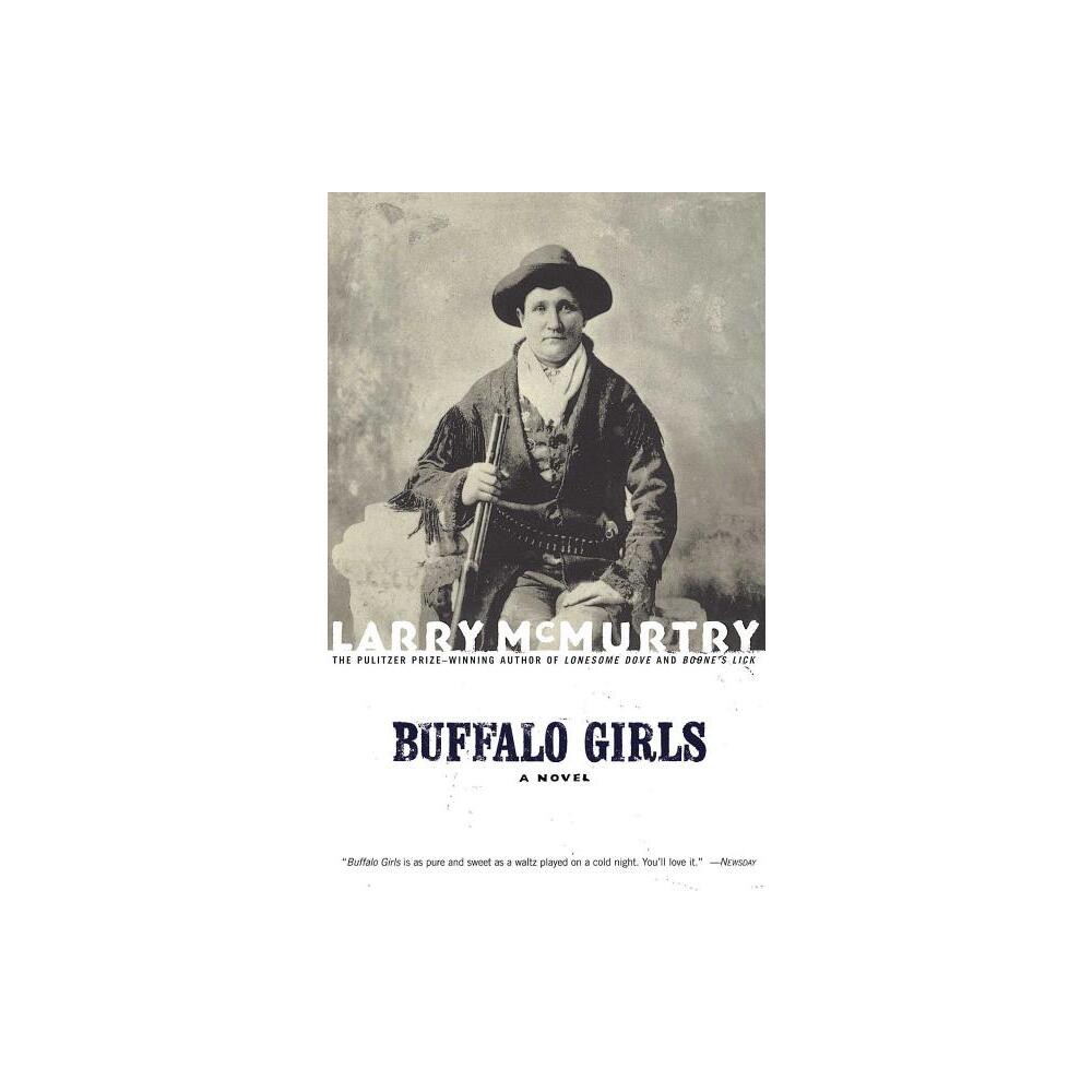 Buffalo Girls - by Larry McMurtry (Paperback)