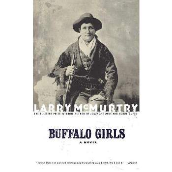 Buffalo Girls - by  Larry McMurtry (Paperback)