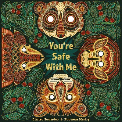 You're Safe with Me - (Lantana Global Picture Books) by  Chitra Soundar (Hardcover)