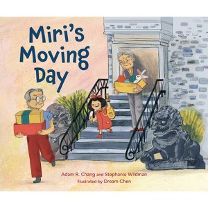 Miri's Moving Day - by  Adam R Chang & Stephanie Wildman (Hardcover) - 1 of 1