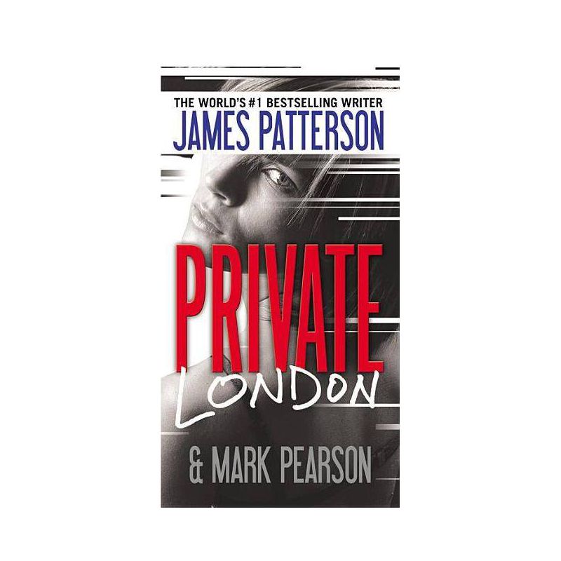 Private London - (Private Europe) by  James Patterson & Mark Pearson (Paperback), 1 of 2