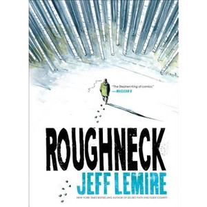 Roughneck - by  Jeff Lemire (Paperback) - 1 of 1