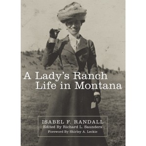 A Lady's Ranch Life in Montana - (Western Frontier Library) by Isabel F Randall - 1 of 1