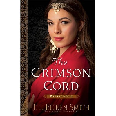 The Crimson Cord - (Daughters of the Promised Land) by  Jill Eileen Smith (Paperback)